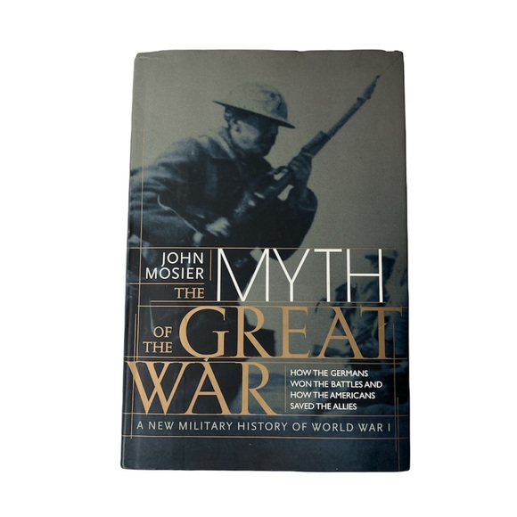 The Myth of the Great War : A New Military History of World War 1 - Picture 2 of 8